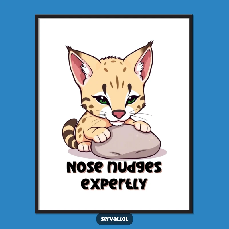 Funny Serval Pebble Nudge Digital Art Print: Instant Playful Charm, Perfect Funny Gift for Walls