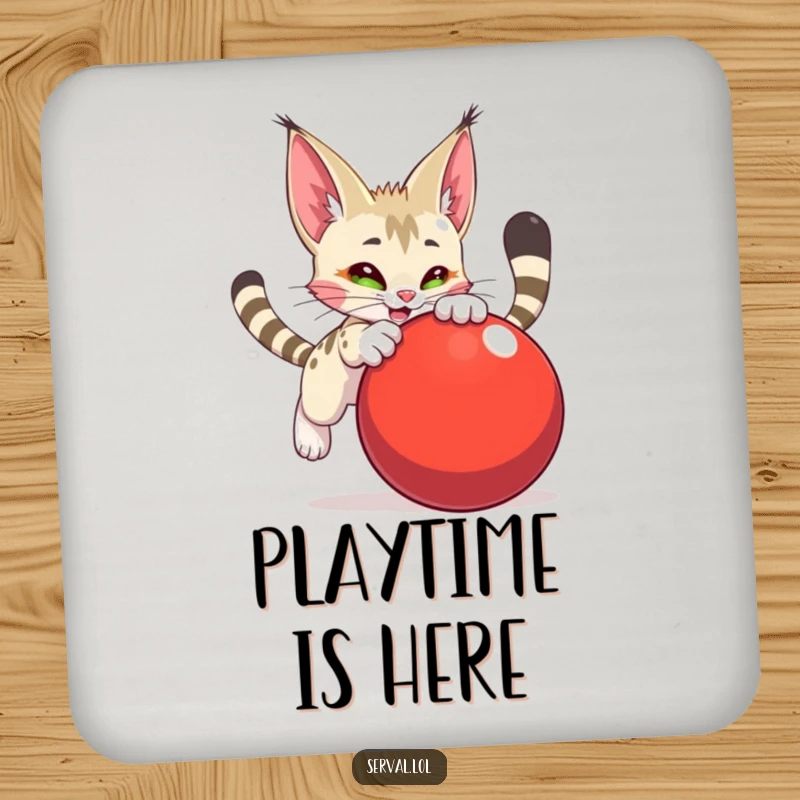 Funny serval character drink coaster, mid-pounce on a large red ball, adding a playful touch to any surface.