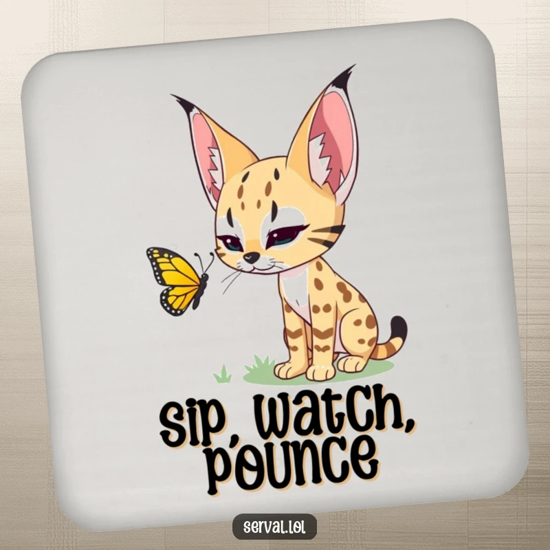 Funny drink coaster featuring a serval stalking a butterfly, adding playful wild cat humor to surfaces.