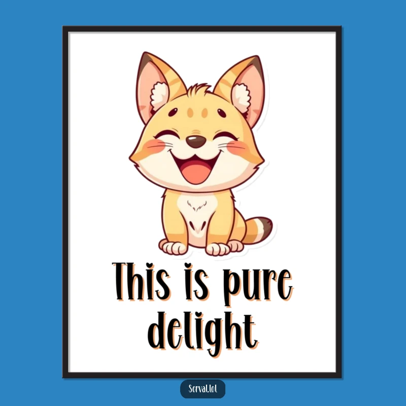 Funny Kawaii Serval Grin Poster - Spread Joyful Vibes