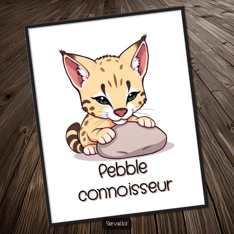 Funny serval poster depicting a serval with its nose playfully nudging a smooth pebble, showcasing innocent curiosity and gentle exploration.