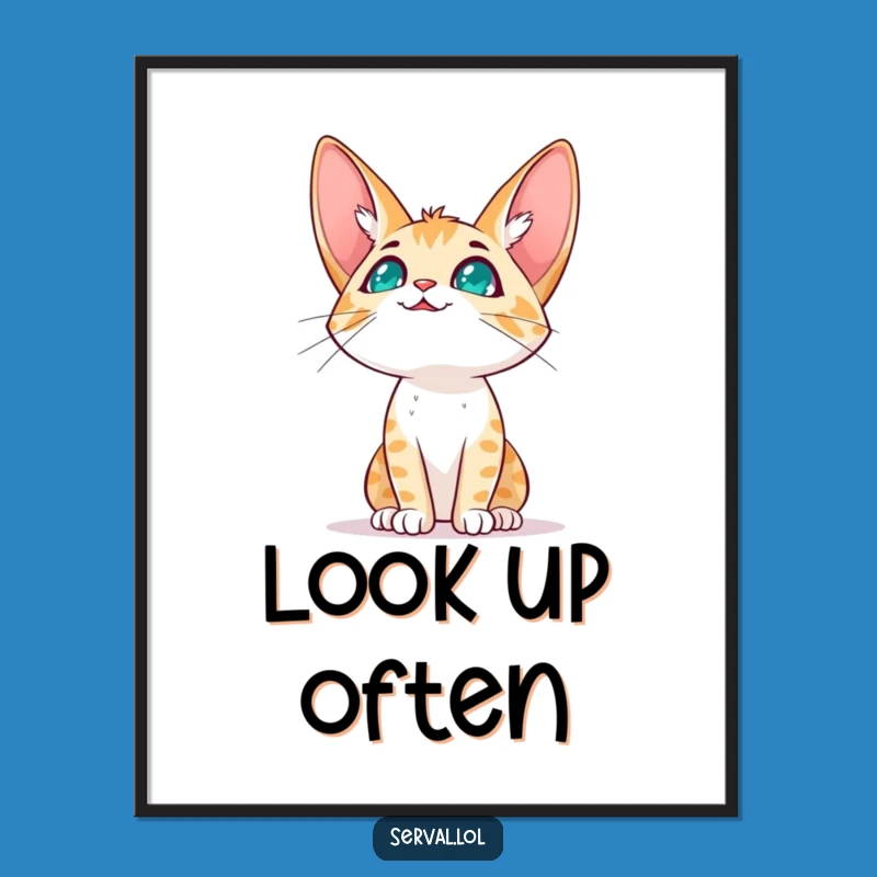 Funny Serval Sky Poster: Hopeful Character Art for a Dreamy Gift