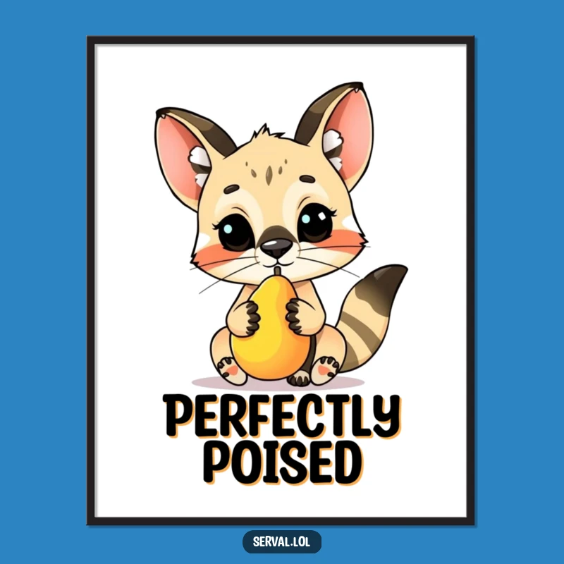 Funny Serval Fruit Balance Poster - Adorable Skillful Art