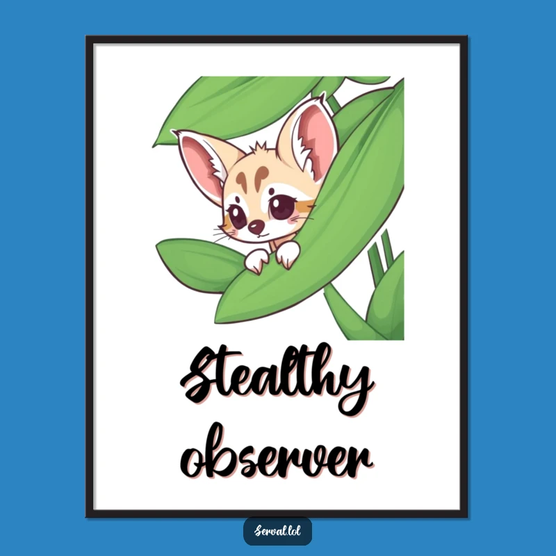 Funny Serval Poster - Peeking Leaf Art, Whimsical Humorous Wall Decor