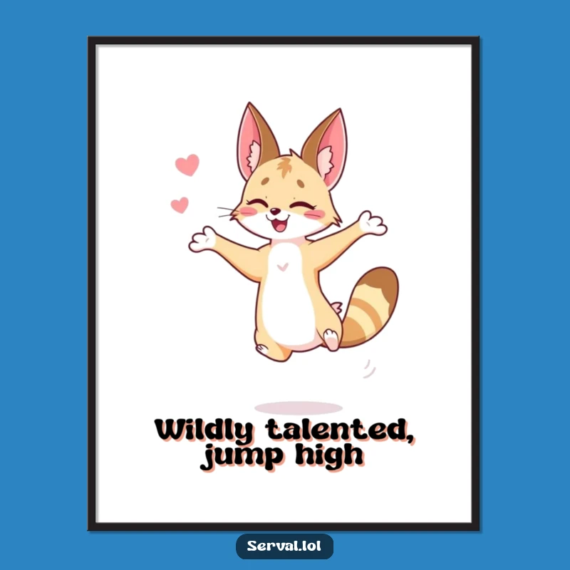 Funny Free Printable Wall Art: Jumping Serval, Downloadable Art Gift