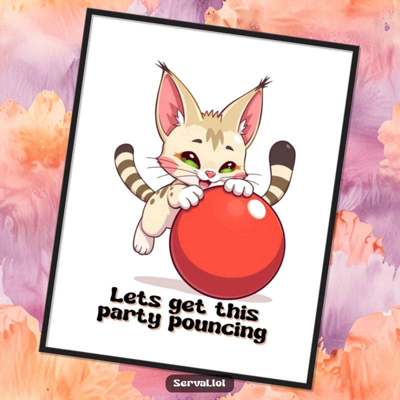 Funny free printable wall art capturing a serval character in a joyful, playful pounce on a large red ball.