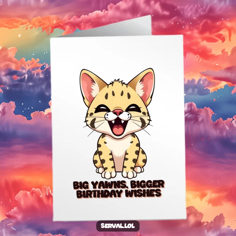 Funny Free Printable Birthday Card featuring a serval cat mid-yawn, revealing tiny teeth and a sleepy expression