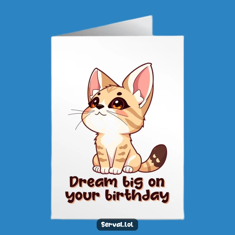 Free Printable Birthday Card: Wondering Serval Cat, Dreamy Downloadable Gift