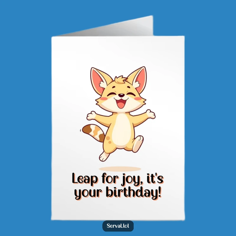 Free Printable Serval Birthday Card: Joyful Leap Downloadable Funny Gift