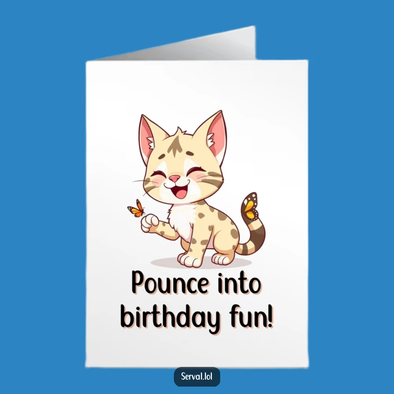 Serval Pounce Birthday Card: Free Printable Greeting for a Hilarious Butterfly Chase Celebration
