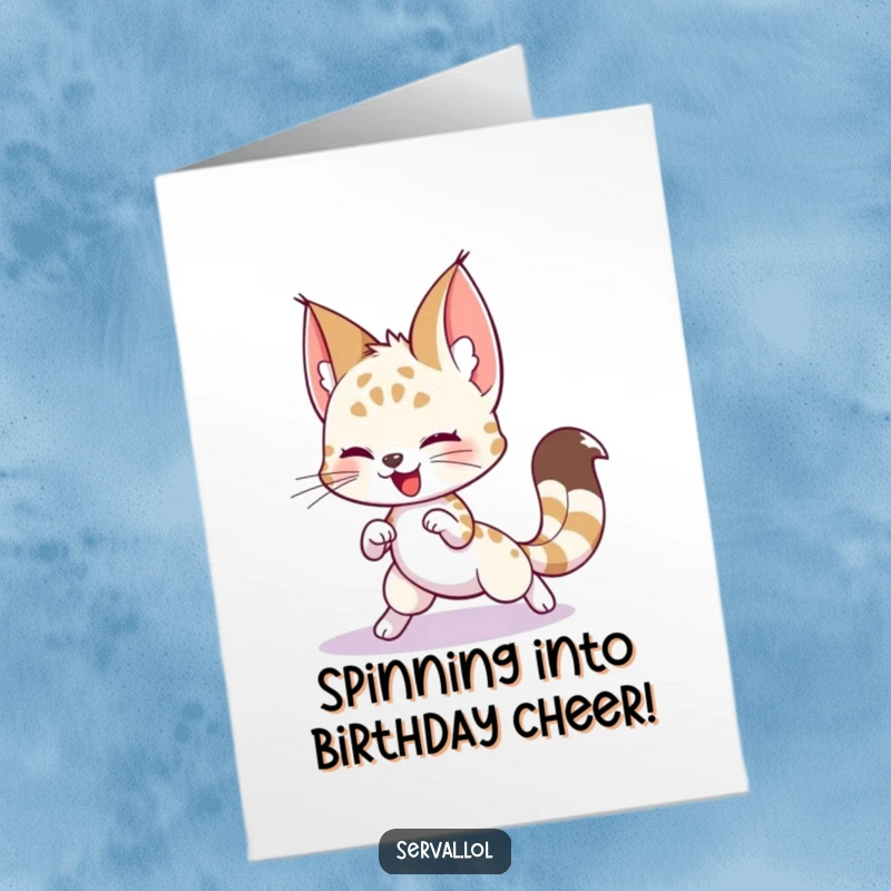 Funny Free Printable Birthday Card: Playful serval character chasing its own tail in a silly, energetic loop.