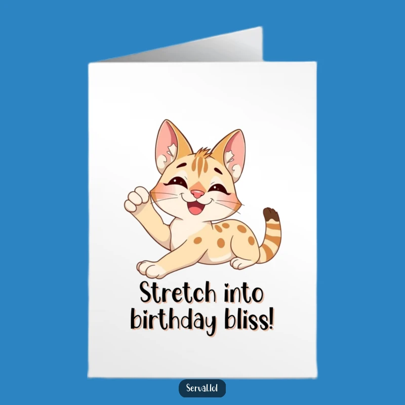 Serval Stretch Birthday Card: Free Printable Greeting for Relaxed Fun and Happy Wishes