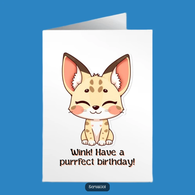 Serval Wink Birthday Card: Spotted Ears - Funny Free Printable Gift