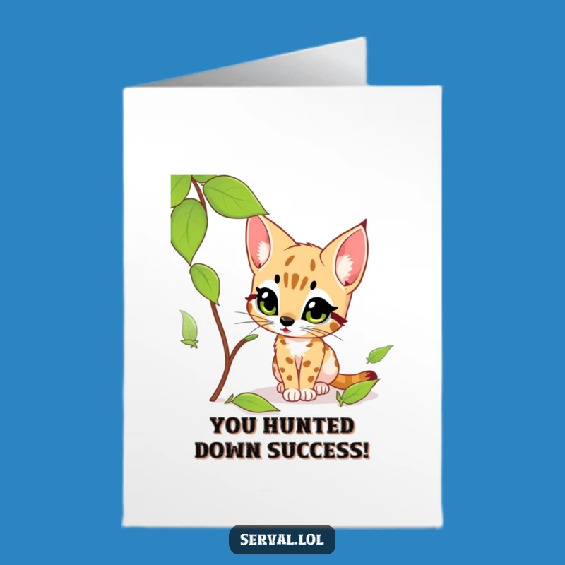 Free Printable Congrats Card: Hilarious Serval Pouncing on Success Downloadable