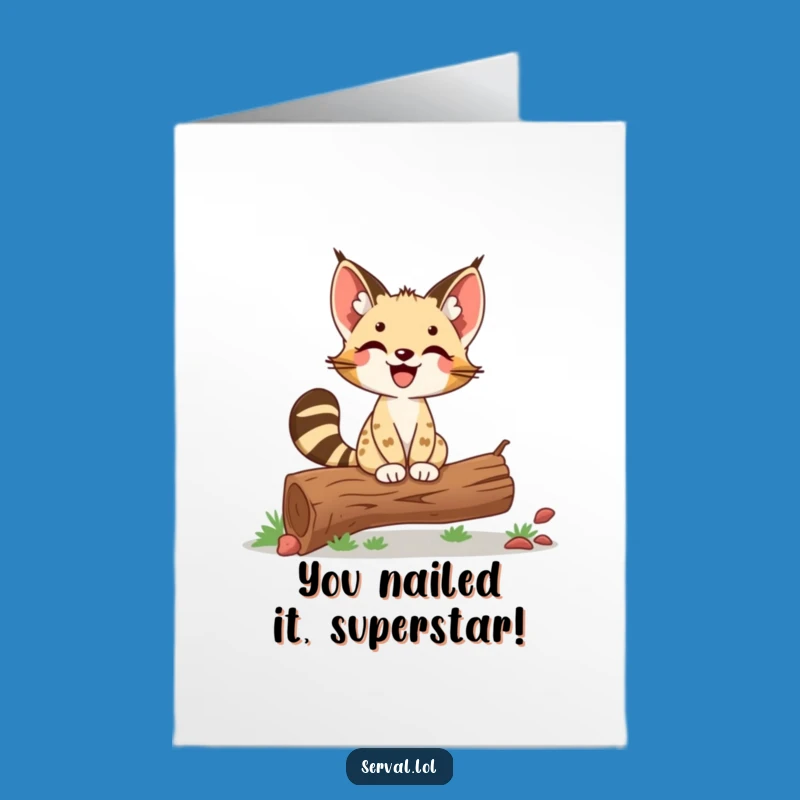 Free Printable Congrats Card: Proud Serval Balancing, Downloadable Achievement Art for Winners