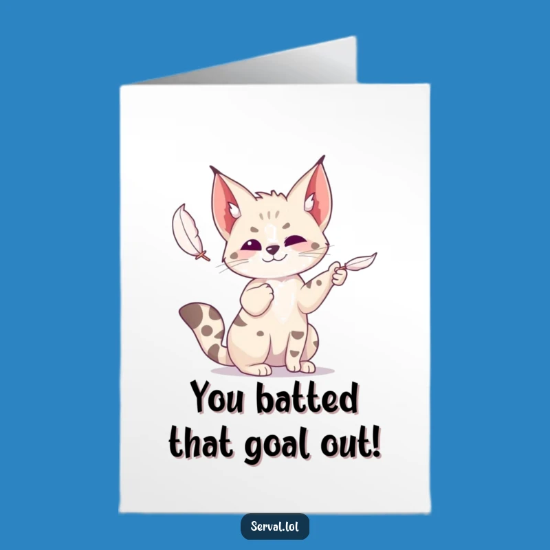 Free Printable Congrats Card: Serval & Feather Fun, Hilarious Downloadable Gift