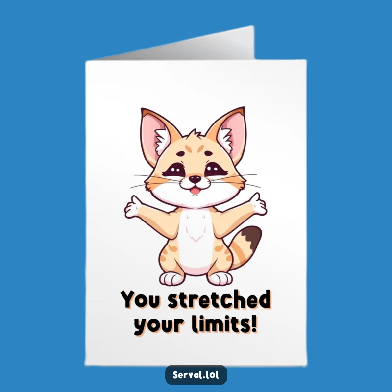 Free Printable Congratulations Card: Hilarious Stretching Serval for a Joyful Downloadable Gift