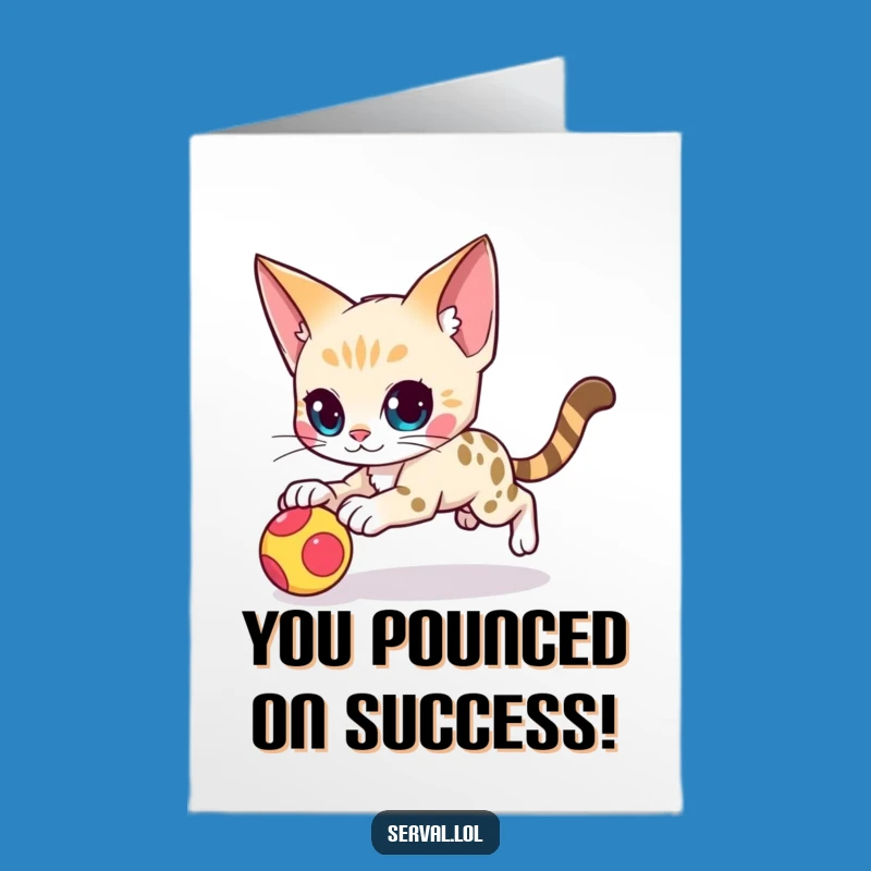 Free Printable Pounce Serval Congrats Card: Agile Downloadable Gift for Wins!