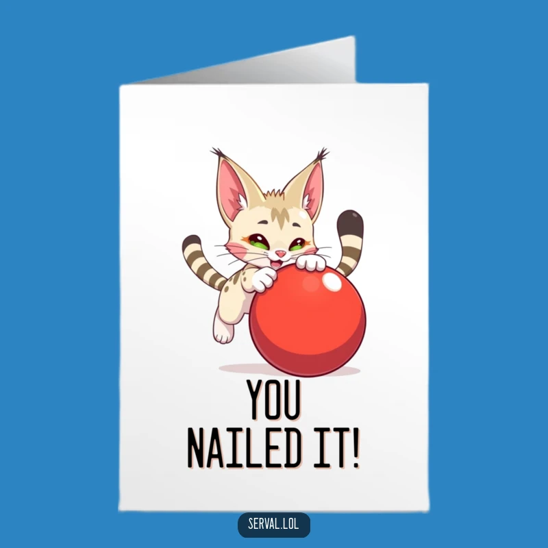 Free Printable Serval Congrats Card: Pouncing Playfully for Exciting Achievements