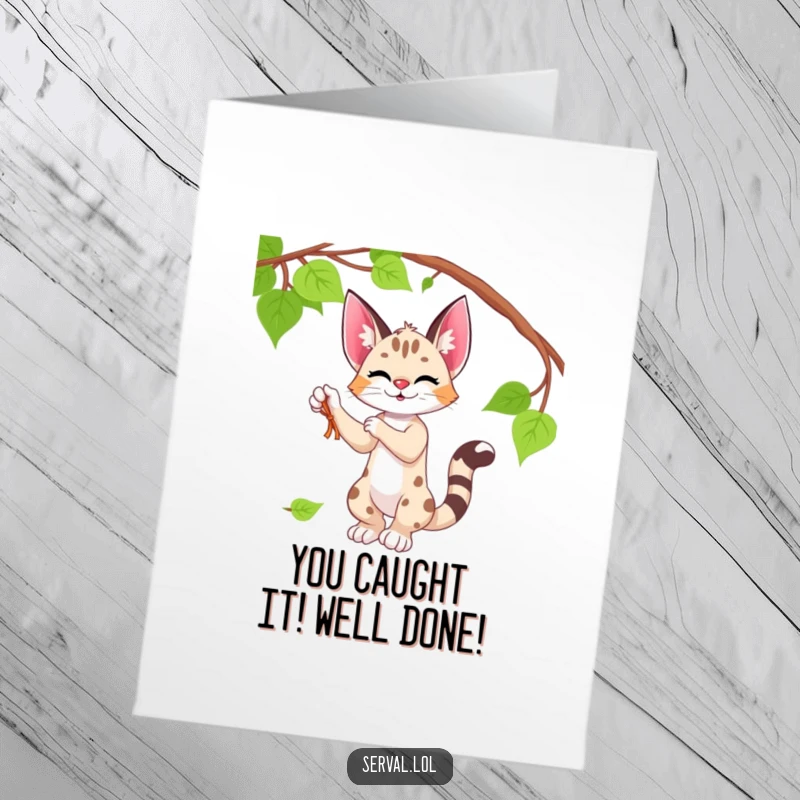 Funny Free Printable Congratulations Card: A serval batting playfully at a dangling vine, celebrating success with jungle energy.