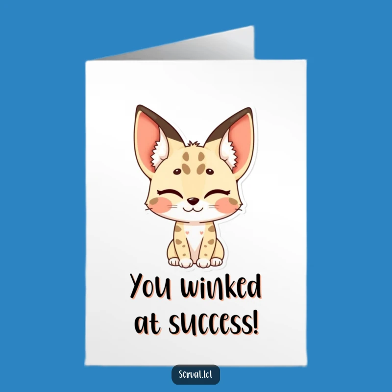 Serval Congrats Card: Wink & Spotted Ears - Funny Free Printable