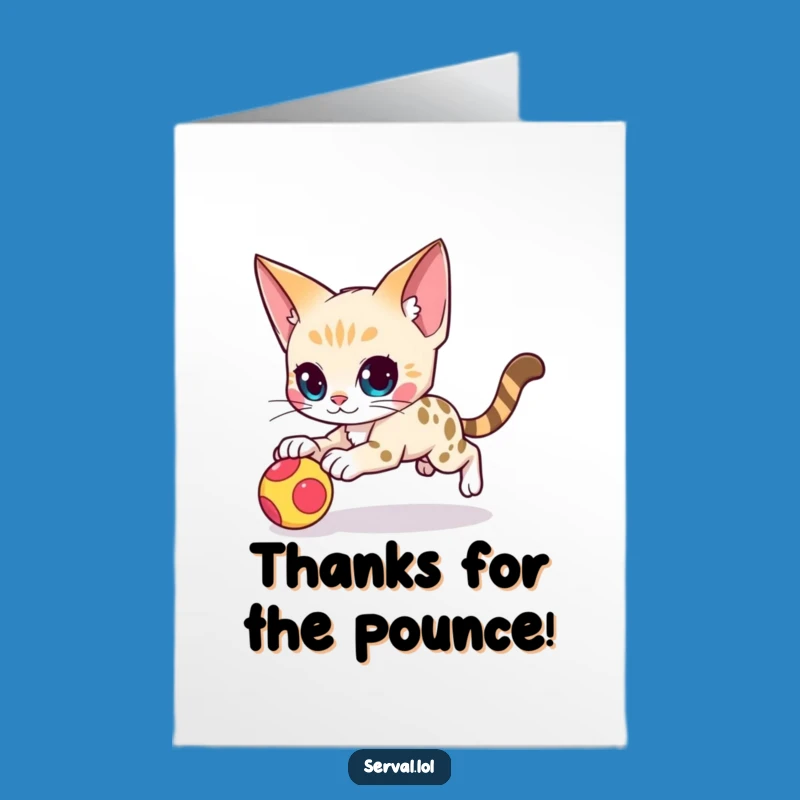 Free Printable Pounce Serval Thank You Card: Playful Downloadable Gift!