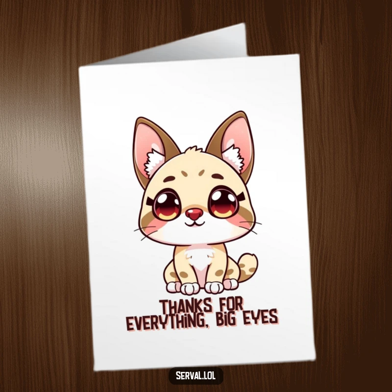 Funny free printable thank you card featuring a kawaii serval cat with wide, curious eyes, conveying gentle thanks.