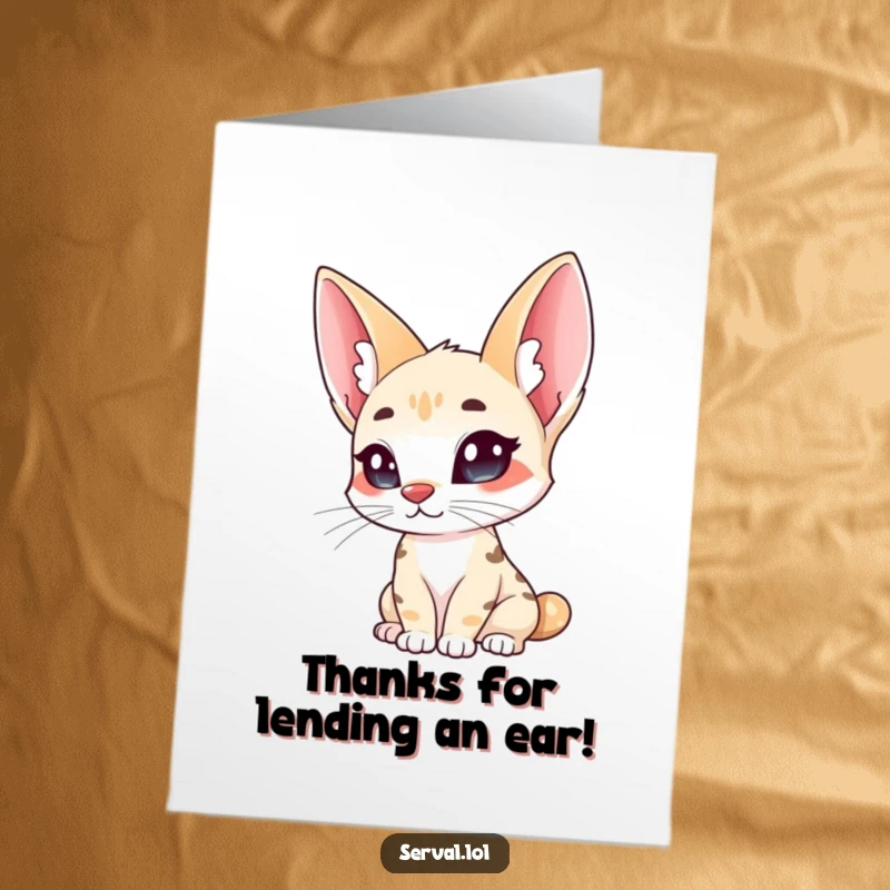 Funny Free Printable Thank You Card: A serval with oversized ears tilts its head, looking inquisitively as it receives your thanks.