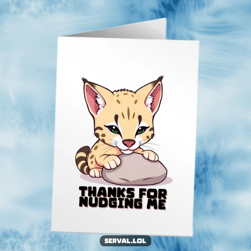 Funny Free Printable Thank You Card depicting a serval curiously nudging a smooth pebble with its nose in a gentle, playful way.