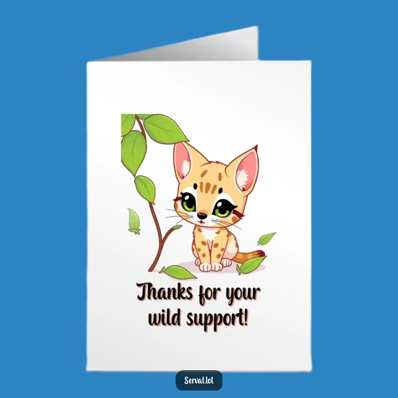 Free Printable Thank You Card: Grateful Serval Stalks Appreciation Downloadable
