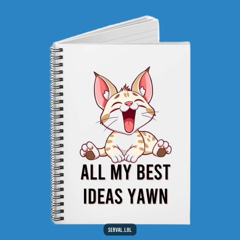 Funny Serval Stretching Yawn Notebook: Journal Wild Cat Ideas, Perfect Funny Gift