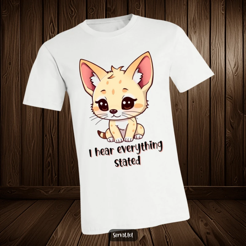 Funny kawaii serval character t-shirt, ears perked, listening with intense focus, cute animal graphic, ideal funny gift.