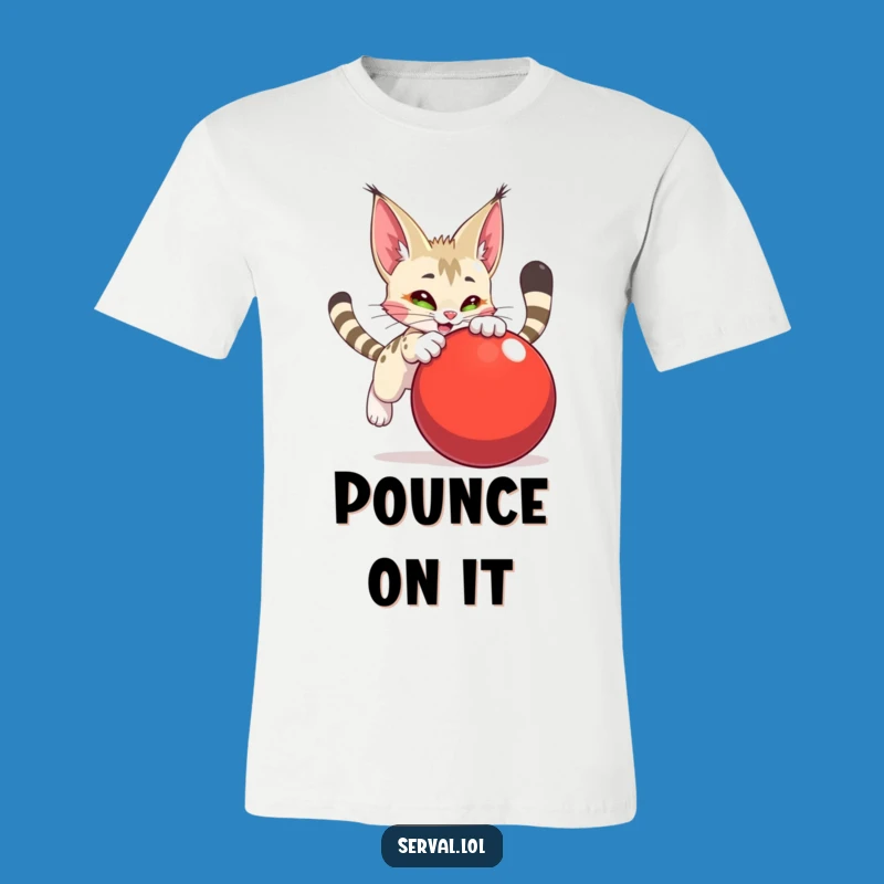 Funny Serval Pouncing Ball T-Shirt - Unleash Your Inner Kitten